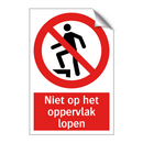 Niet op het oppervlak lopen