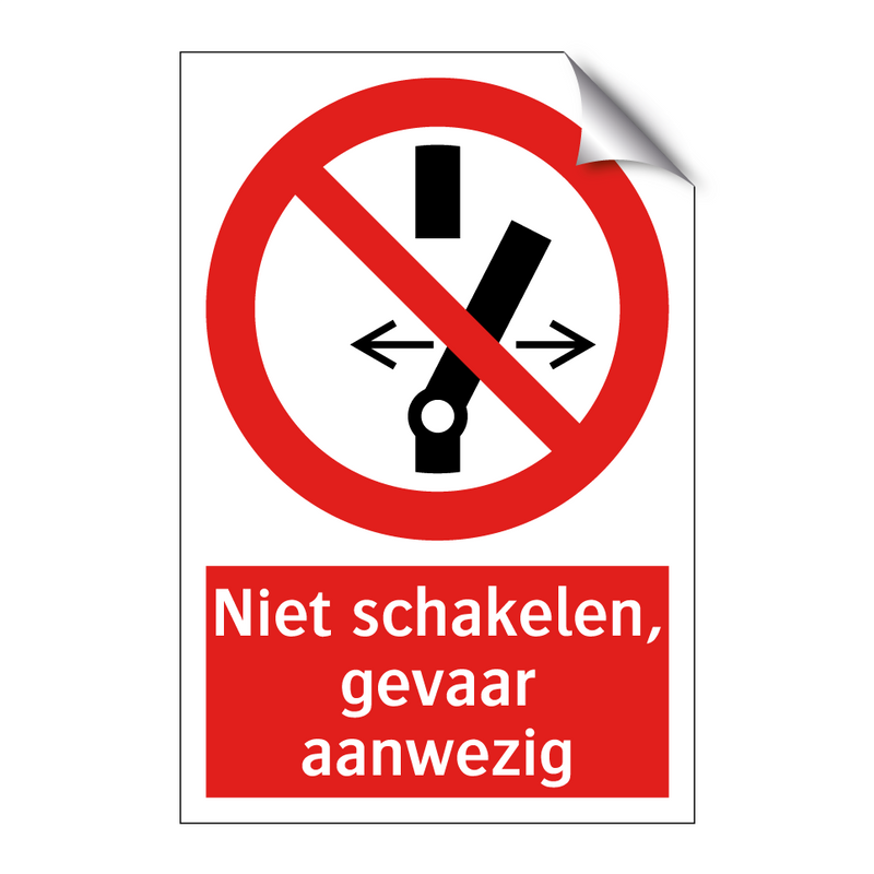 Niet schakelen, gevaar aanwezig