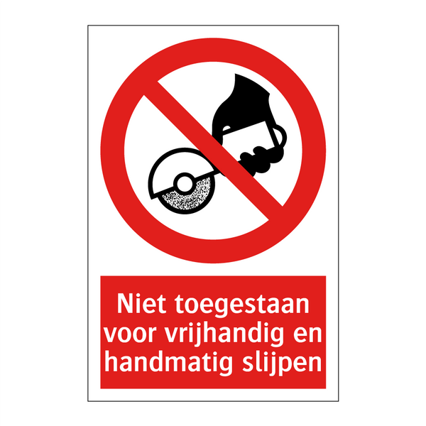 Niet toegestaan voor vrijhandig en handmatig slijpen