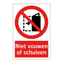 Niet vouwen of schuiven