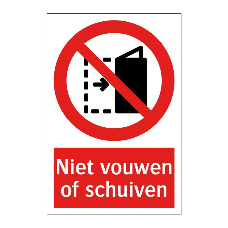 Niet vouwen of schuiven