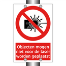 Objecten mogen niet voor de laser worden geplaatst