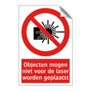 Objecten mogen niet voor de laser worden geplaatst