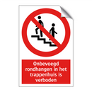 Onbevoegd rondhangen in het trappenhuis is verboden