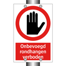 Onbevoegd rondhangen verboden