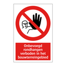 Onbevoegd rondhangen verboden in het bouwterreingebied