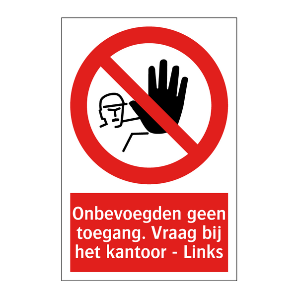 Onbevoegden geen toegang. Vraag bij het kantoor - Links
