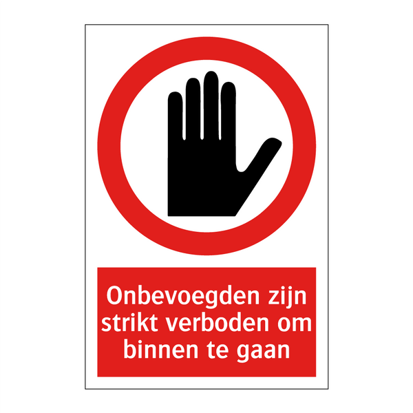 Onbevoegden zijn strikt verboden om binnen te gaan