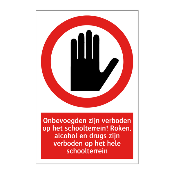Onbevoegden zijn verboden op het schoolterrein! Roken, alcohol en drugs zijn verboden op het hele schoolterrein