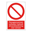 Passagiersvervoer verboden! Gebruik afstandsbediening voor vervoer