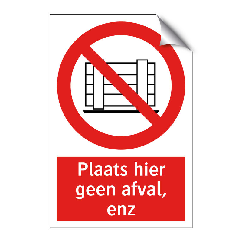 Plaats hier geen afval, enz