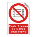 Plaats of bewaar niets. Houd doorgang vrij