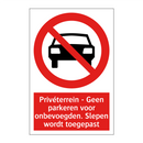 Privéterrein - Geen parkeren voor onbevoegden. Slepen wordt toegepast