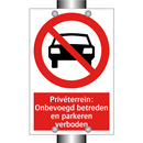 Privéterrein: Onbevoegd betreden en parkeren verboden