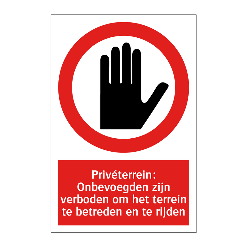 Privéterrein: Onbevoegden zijn verboden om het terrein te betreden en te rijden
