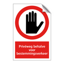 Privéweg behalve voor bestemmingsverkeer