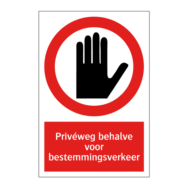 Privéweg behalve voor bestemmingsverkeer