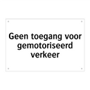 Geen toegang voor gemotoriseerd verkeer & Geen toegang voor gemotoriseerd verkeer