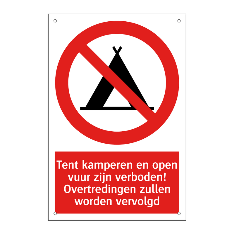 Tent kamperen en open vuur zijn verboden! Overtredingen zullen worden vervolgd