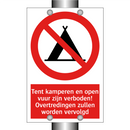 Tent kamperen en open vuur zijn verboden! Overtredingen zullen worden vervolgd