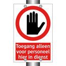 Toegang alleen voor personeel hier in dienst