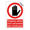 Toegang alleen voor personeel hier werkzaam