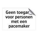 Geen toegang voor personen met een pacemaker & Geen toegang voor personen met een pacemaker