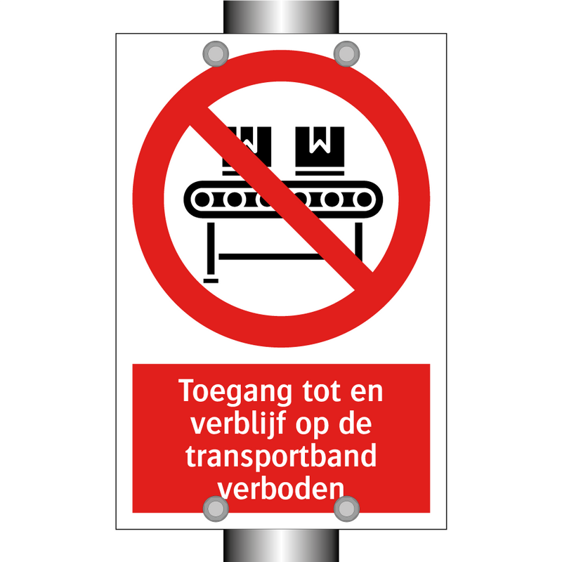 Toegang tot en verblijf op de transportband verboden