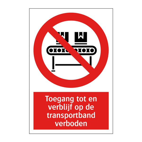 Toegang tot en verblijf op de transportband verboden