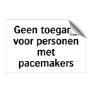 Geen toegang voor personen met pacemakers & Geen toegang voor personen met pacemakers