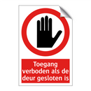 Toegang verboden als de deur gesloten is