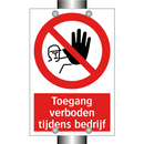 Toegang verboden tijdens bedrijf