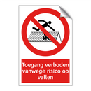 Toegang verboden vanwege risico op vallen