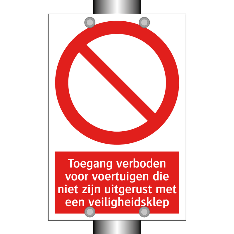 Toegang verboden voor voertuigen die niet zijn uitgerust met een veiligheidsklep