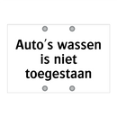 Auto's wassen is niet toegestaan & Auto's wassen is niet toegestaan