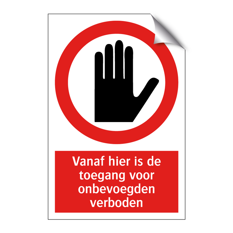 Vanaf hier is de toegang voor onbevoegden verboden