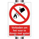 Verboden om het vuur te doven met water