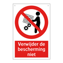 Verwijder de bescherming niet