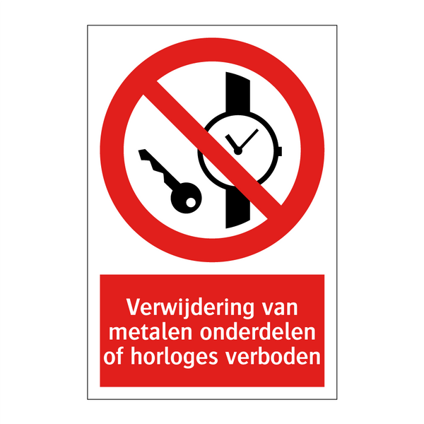 Verwijdering van metalen onderdelen of horloges verboden