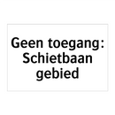 Geen toegang: Schietbaan gebied & Geen toegang: Schietbaan gebied & Geen toegang: Schietbaan gebied