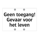 Geen toegang! Gevaar voor het leven & Geen toegang! Gevaar voor het leven