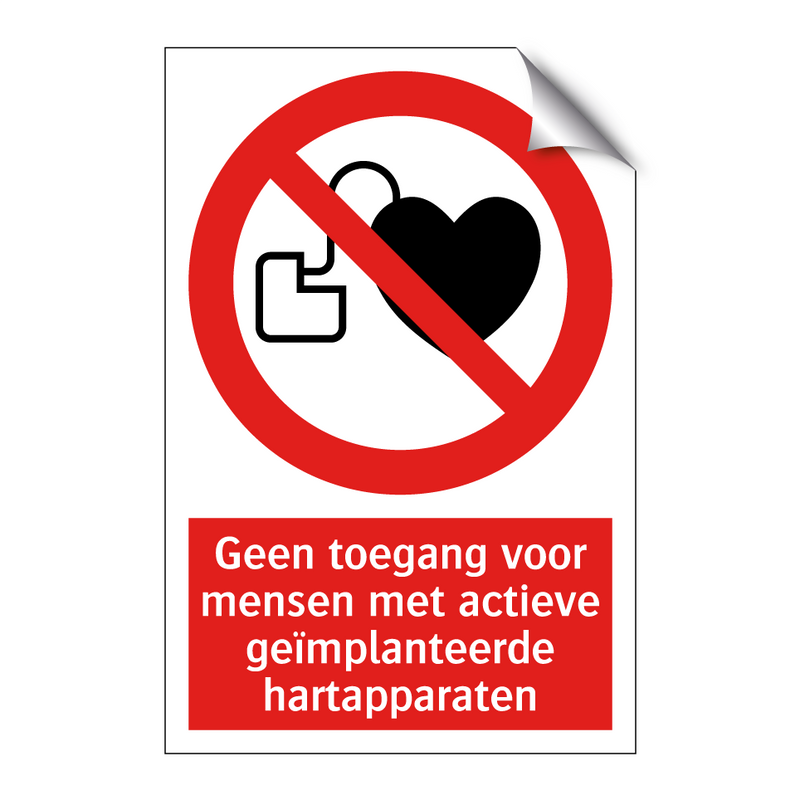 Geen toegang voor mensen met actieve geïmplanteerde hartapparaten