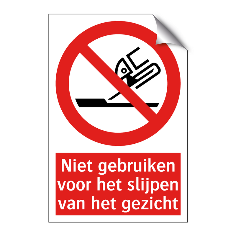 Niet gebruiken voor het slijpen van het gezicht