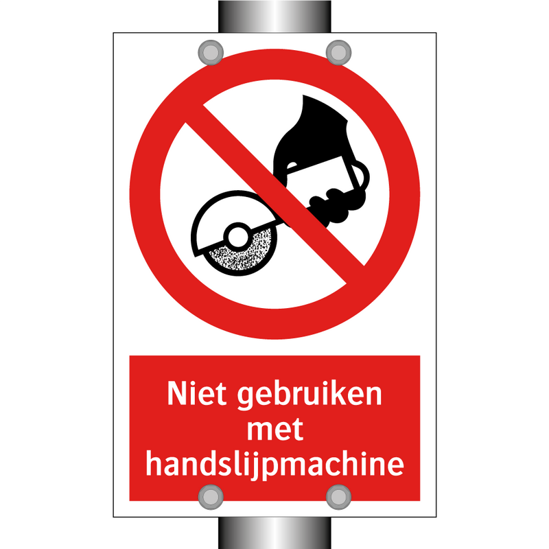 Niet gebruiken met handslijpmachine