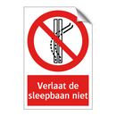 Verlaat de sleepbaan niet
