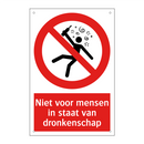 Niet voor mensen in staat van dronkenschap
