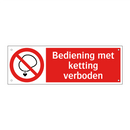 Bediening met ketting verboden