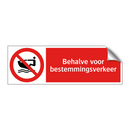 Behalve voor bestemmingsverkeer