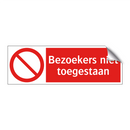 Bezoekers niet toegestaan