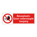 Bouwplaats: Geen onbevoegde toegang